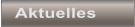 Aktuelles